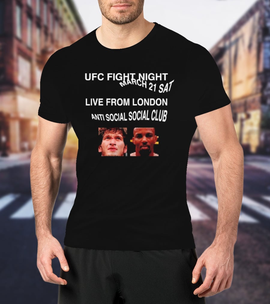 UFC Fight Night March 21 Live From London Anti Social Social Club Evloev Vs Murphy T-Shirt