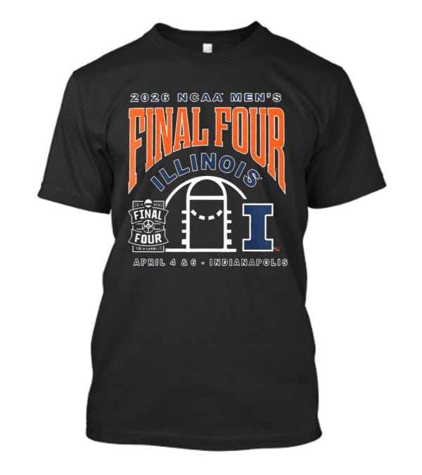 2026 NCAA Men's Final Four Illinois Basketball Indianapolis April 4 6 T-Shirt