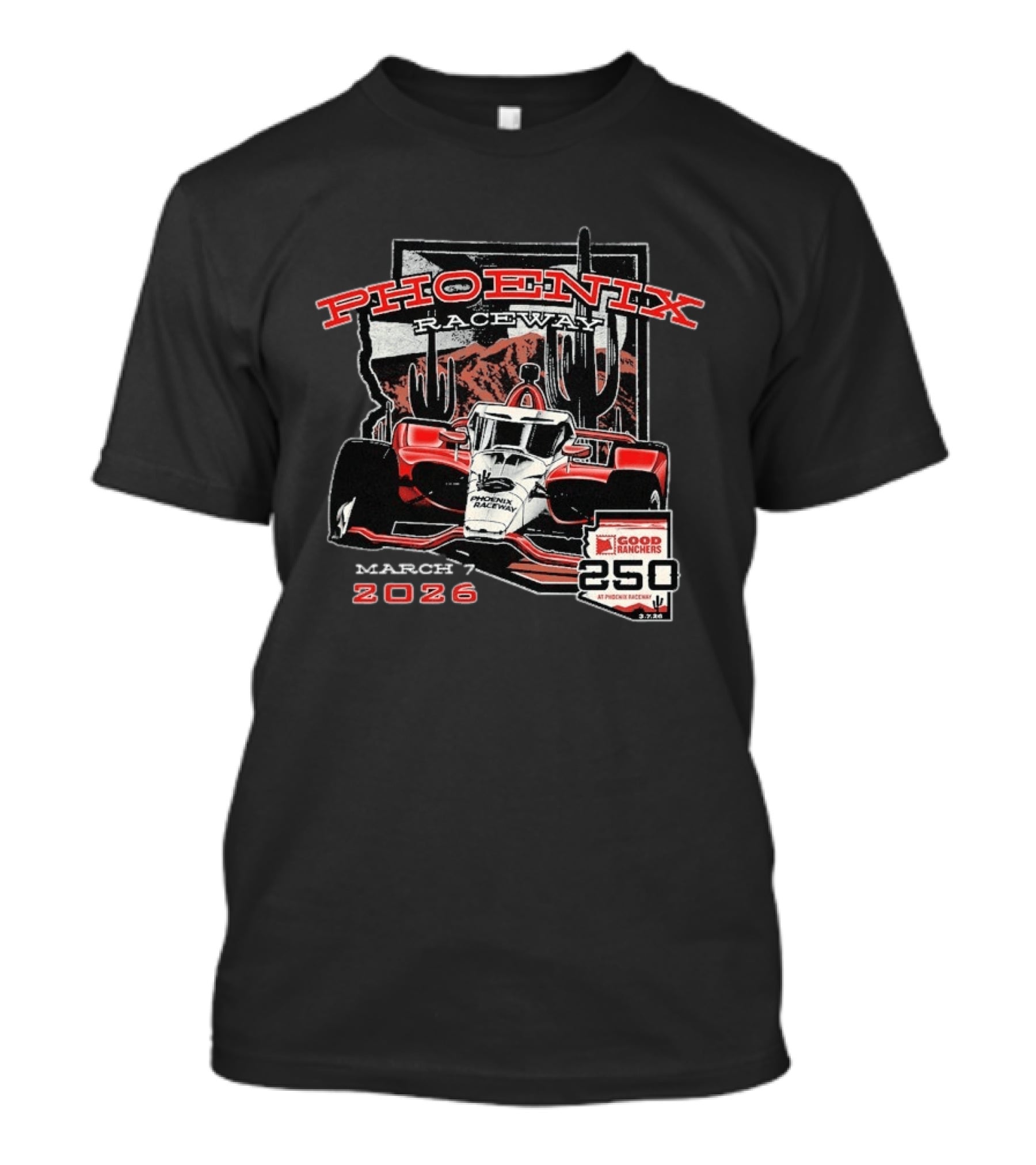Phoenix Raceway Indycar Good Ranchers 250 March 7 2026 T-Shirt