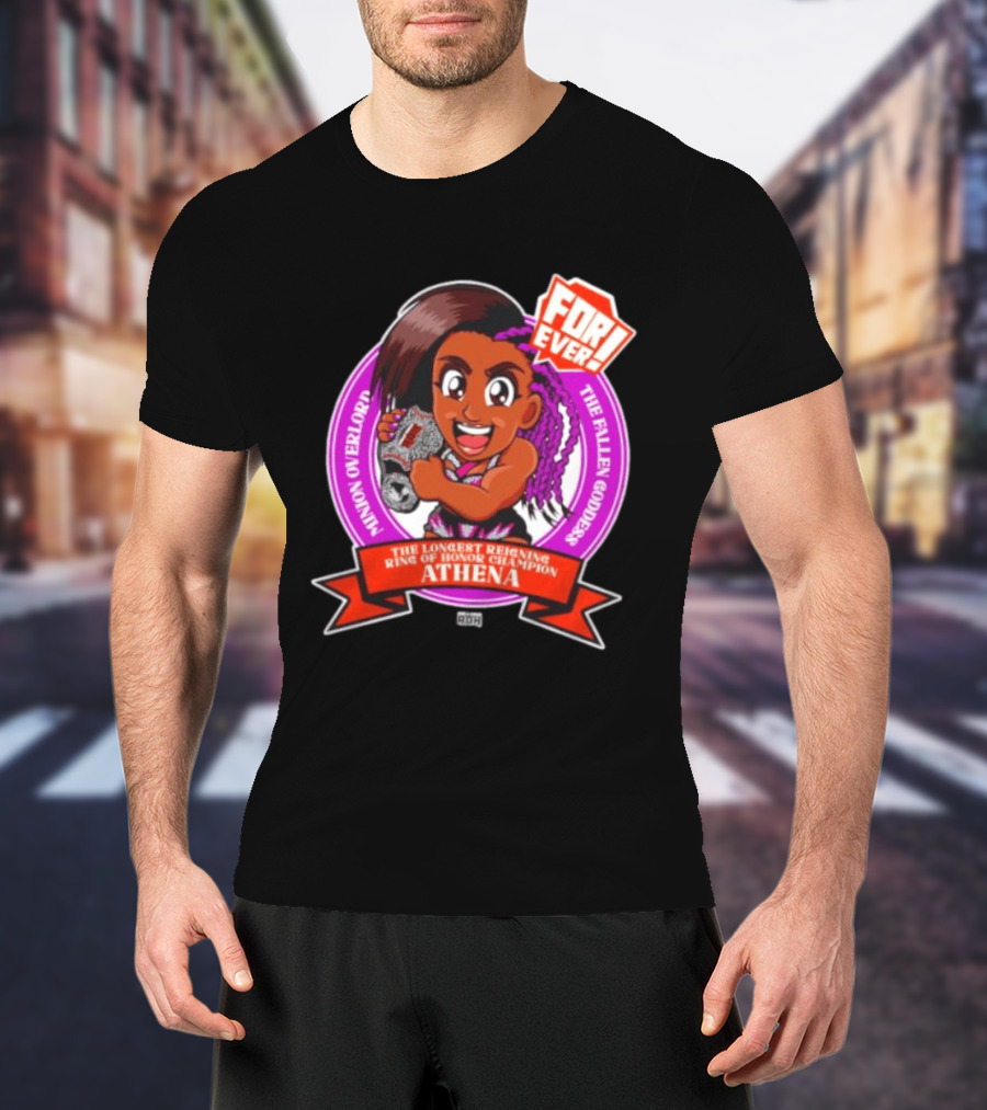Minion Overlord Athena The Longest Reigning Ring Of Honor Champion Forever The Fallen Goddess T-Shirt