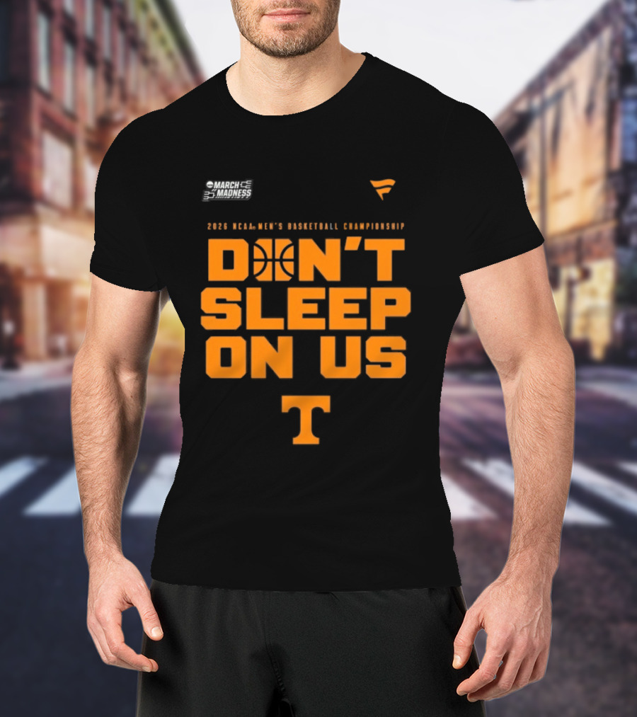 Tennessee Volunteers 2026 NCAA Men's Basketball Tournament March Madness Don't Sleep On Us T-Shirt