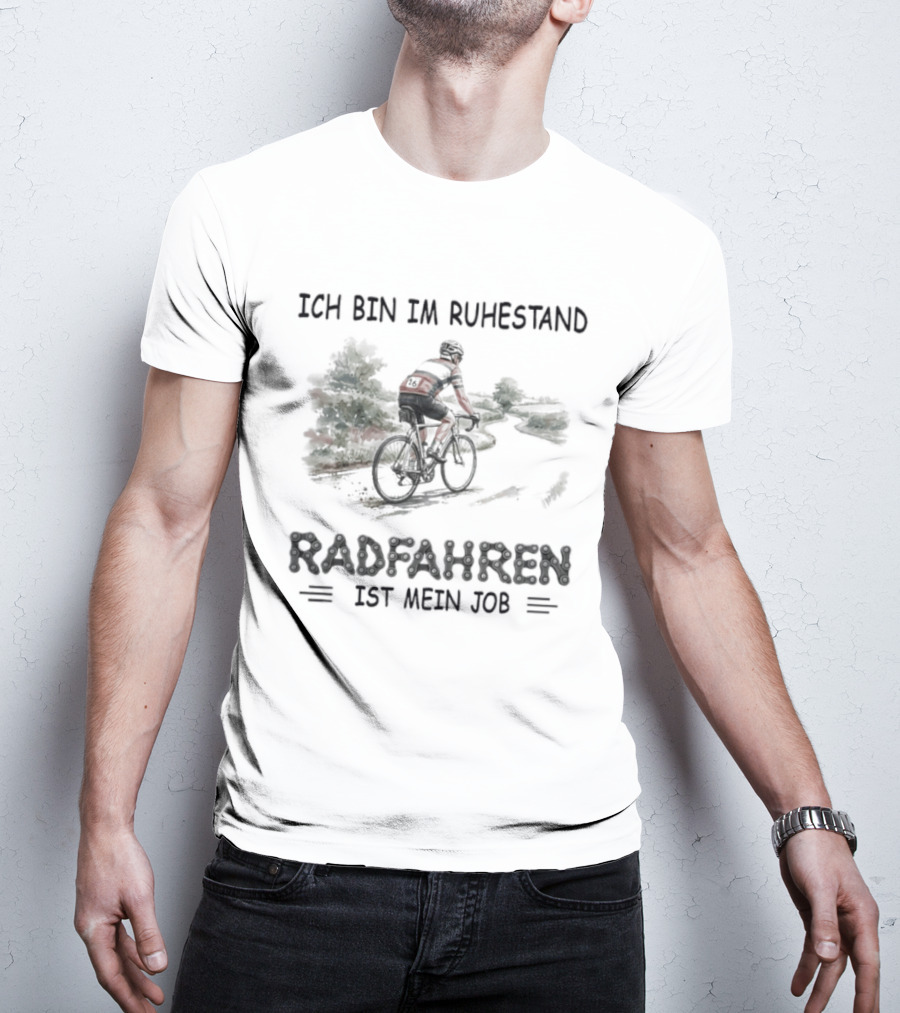 Ich Bin Im Ruhestand Radfahren Ist Mein Job Fahrrad Silhouette Ruhestandsgeschenk T-Shirt