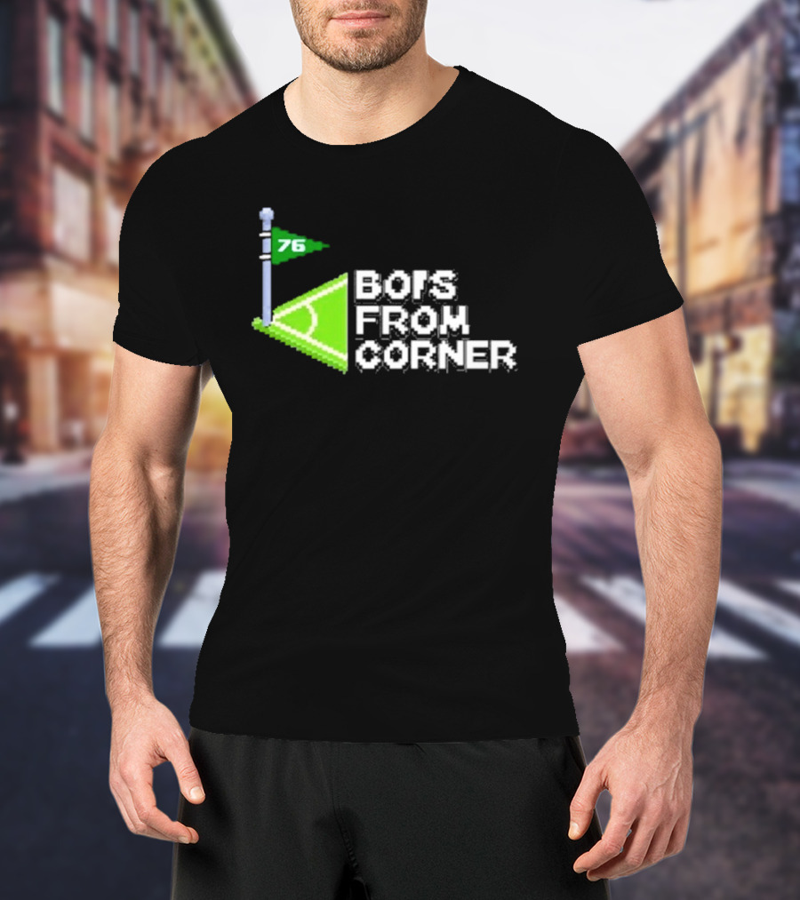 76 Bors From Corner Soccer Field T-Shirt