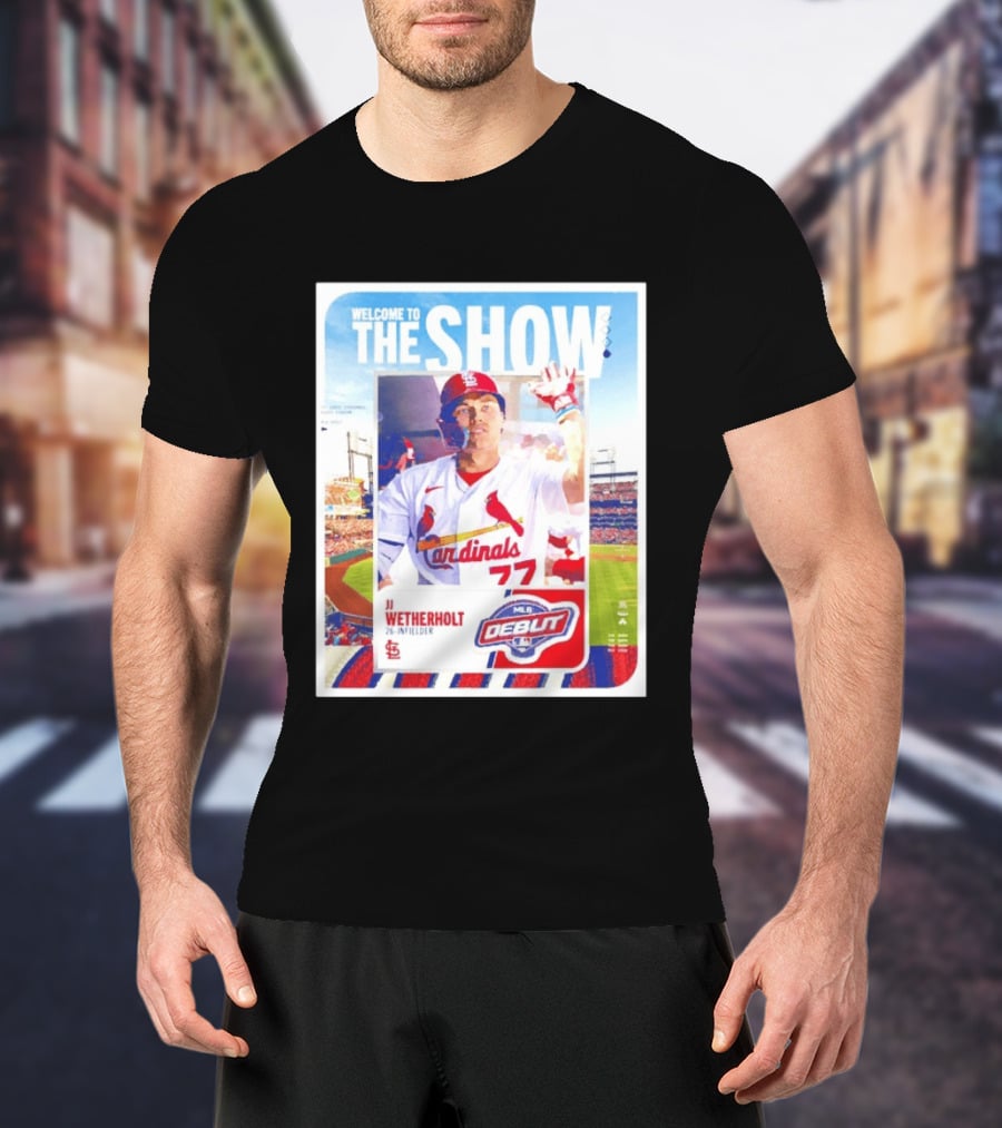 Welcome To The Show JJ Wetherholt St. Louis Cardinals MLB Debut 77 Topps 26 Infielder T-Shirt