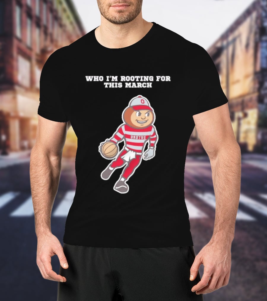 Ohio State Buckeyes Brutus Basketball March Madness Fan Support T-Shirt