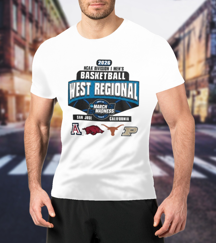 2026 NCAA Division I Men's Basketball West Regional March Madness San Jose California Arizona Arkansas Texas Purdue T-Shirt