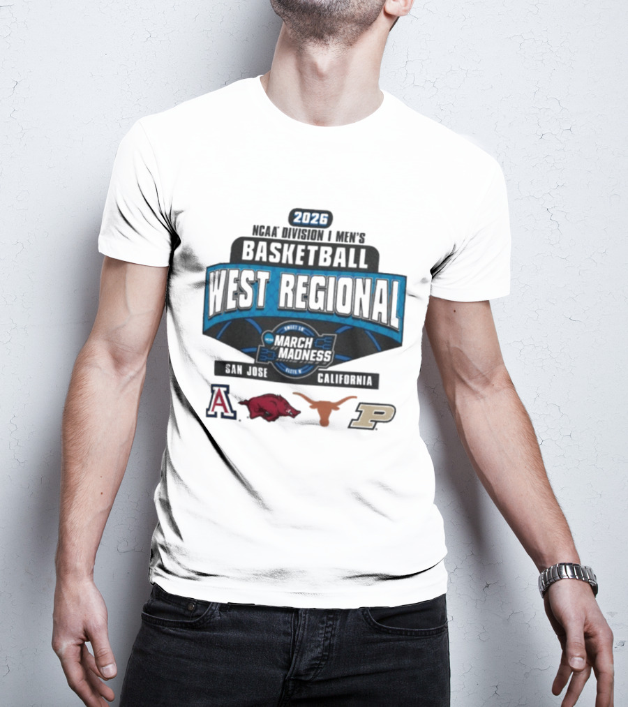2026 NCAA Division I Men's Basketball West Regional March Madness San Jose California Arizona Arkansas Texas Purdue T-Shirt