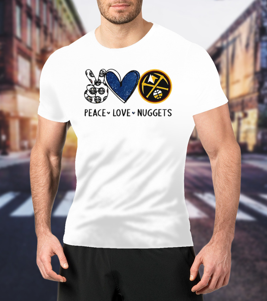 Peace Love Nuggets Denver Basketball Fan T-Shirt