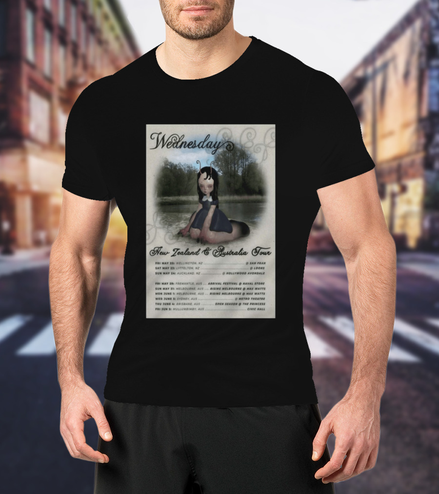 Wednesday New Zealand Australia Tour 2026 Wellington Lyttelton Auckland Fremantle Melbourne Sydney Brisbane Mullumbimby T-Shirt