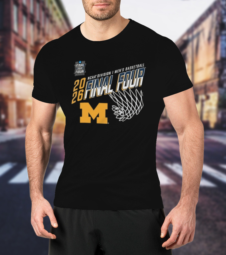 Michigan Wolverines 2026 NCAA Men's Basketball Final Four March Madness T-Shirt