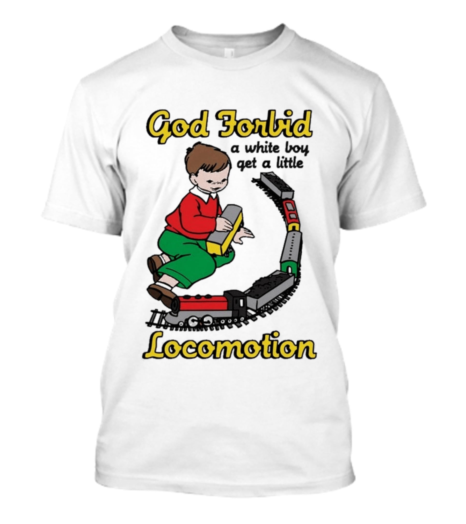 God Forbid A White Boy Get A Little Locomotion Train Set Creativity Playtime T-Shirt