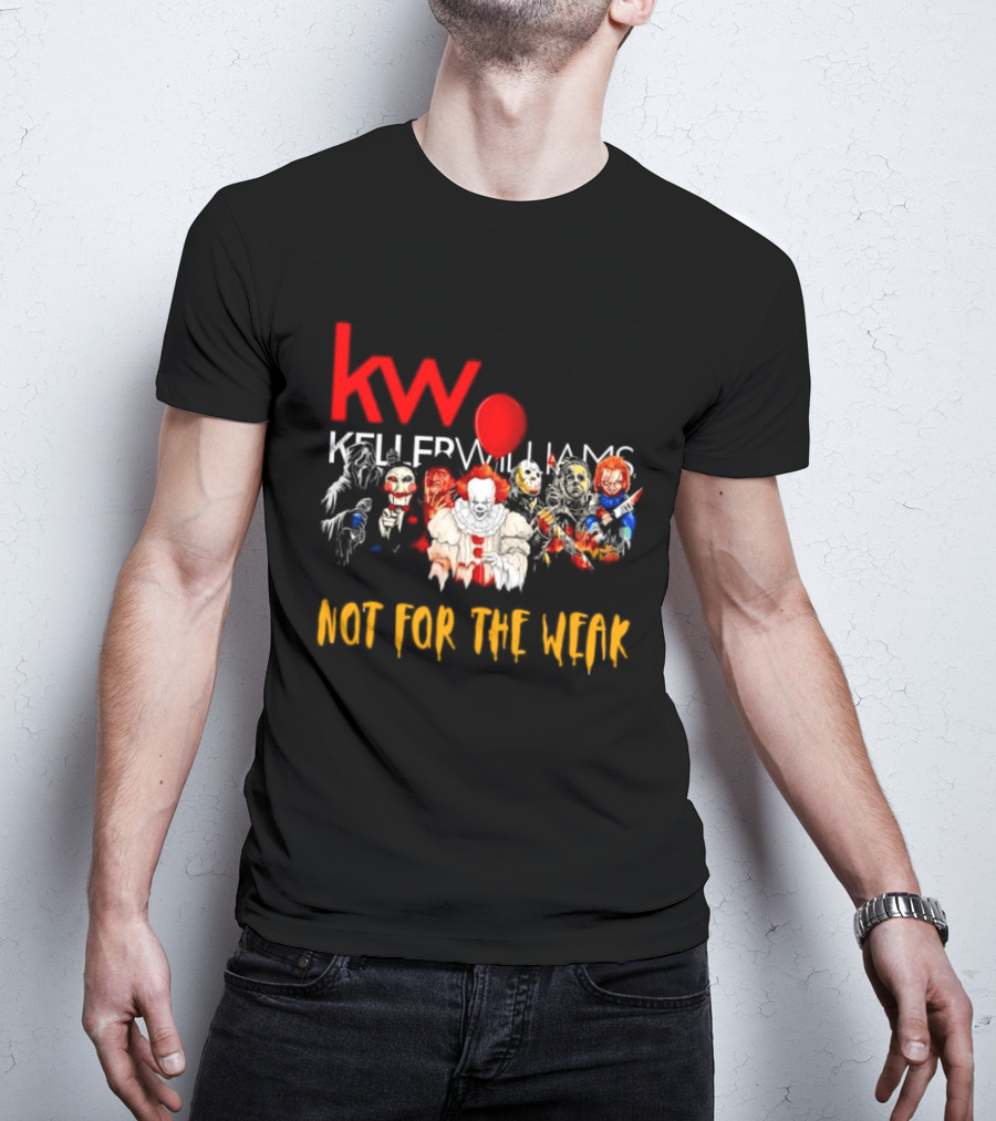 Keller Williams Realty Horror Movie Characters Not For The Weak T-Shirt