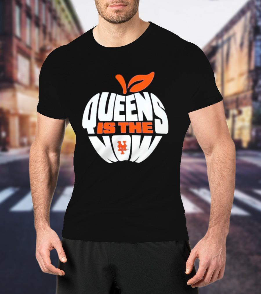New York Mets Queens Is The Now Apple T-Shirt
