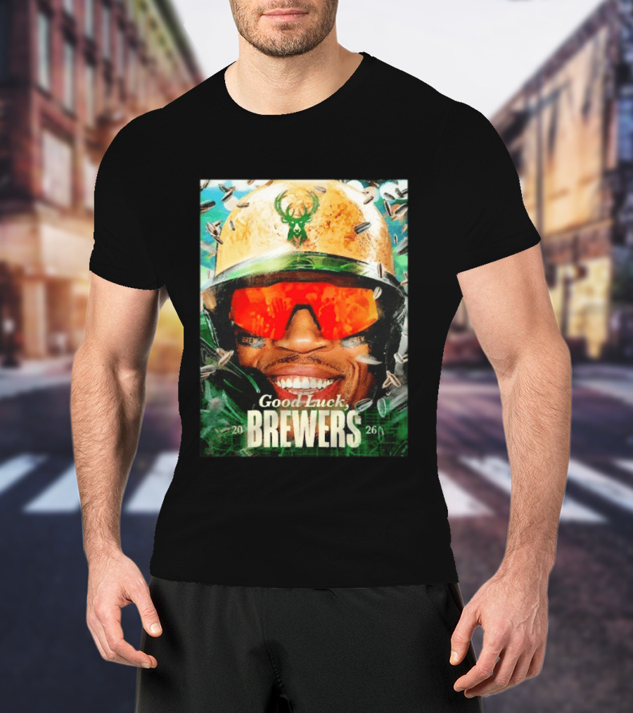 Good Luck Brewers Baseball Milwaukee 2026 T-Shirt