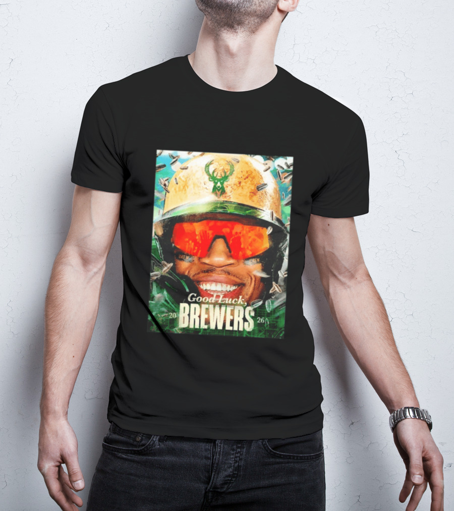 Good Luck Brewers Baseball Milwaukee 2026 T-Shirt