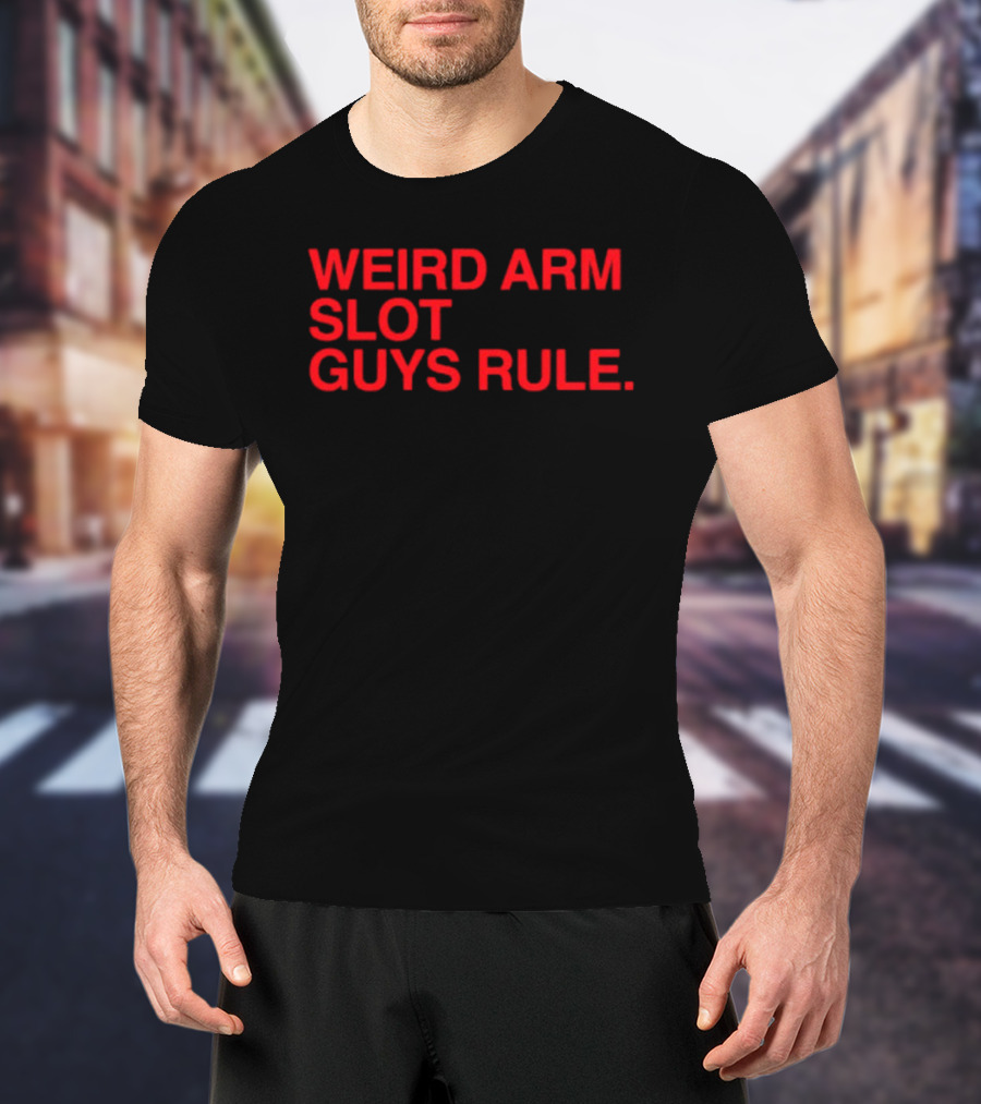 Weird Arm Slot Guys Rule Text Bold Red T-Shirt