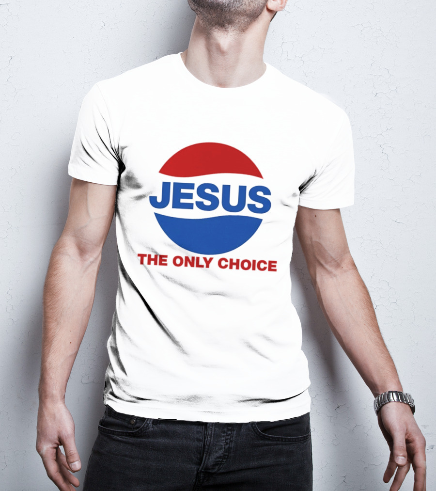 Jesus The Only Choice Pepsi T-Shirt