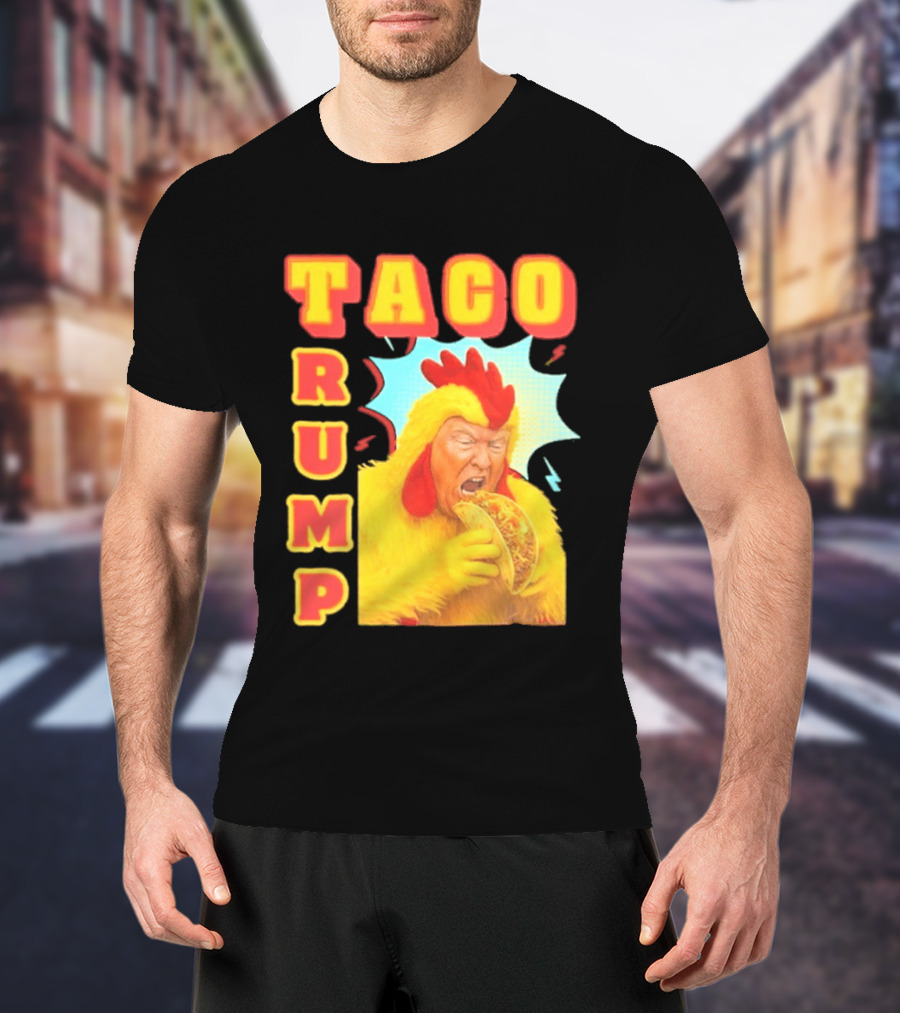 Taco Trump Chicken Costume Eating Taco T-Shirt
