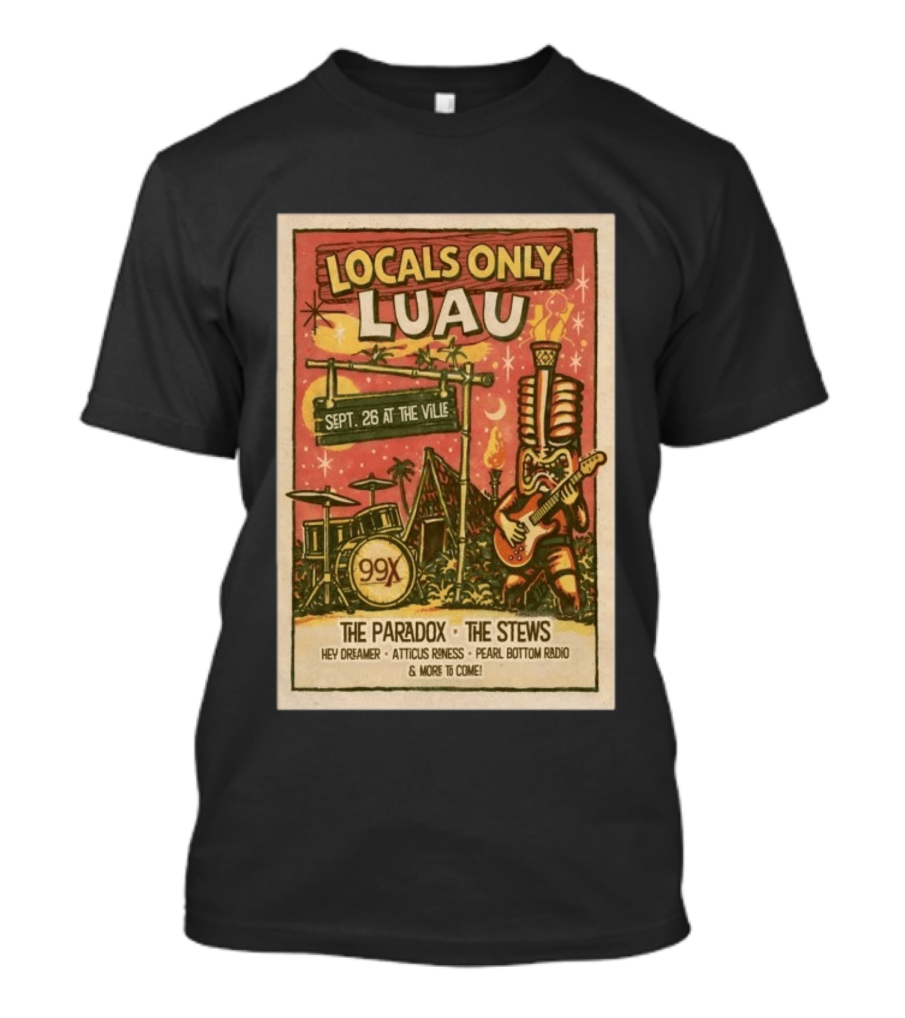 Locals Only Luau 99X Sept 26 2026 The Paradox The Stews Hey Dreamer Atticus Roness Pearl Bottom Radio T-Shirt