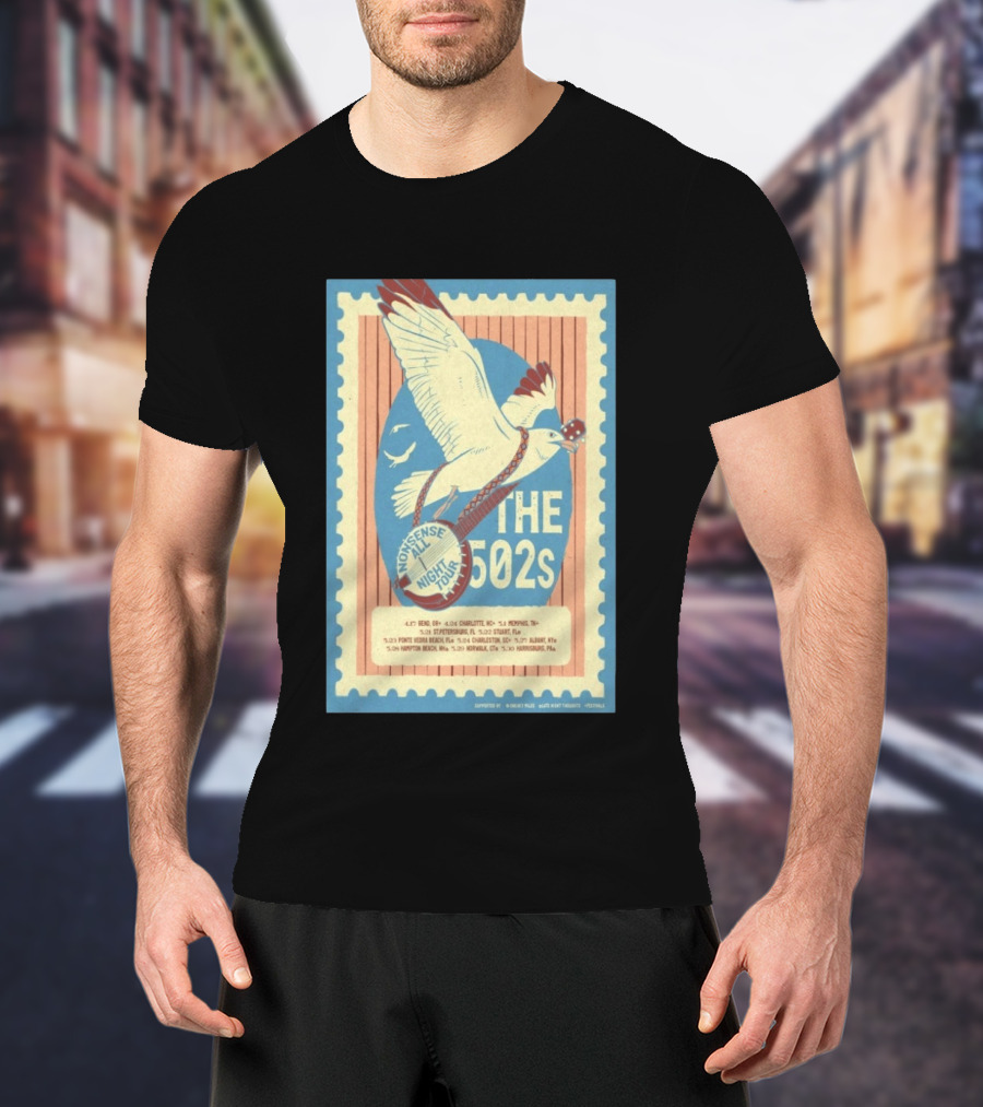 Nonsense All Night Tour The 502s Concert Dates And Cities List T-Shirt