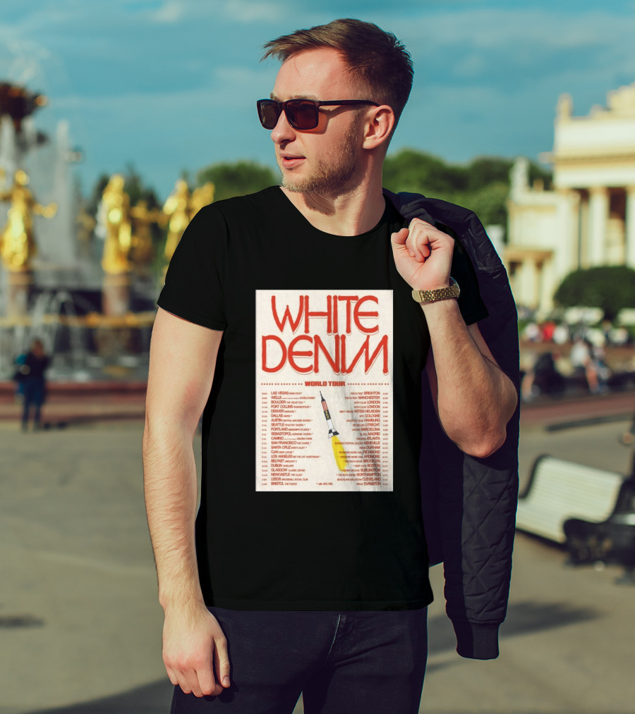 White Denim World Tour 2026 Concert With Tour Dates And Cities T-Shirt