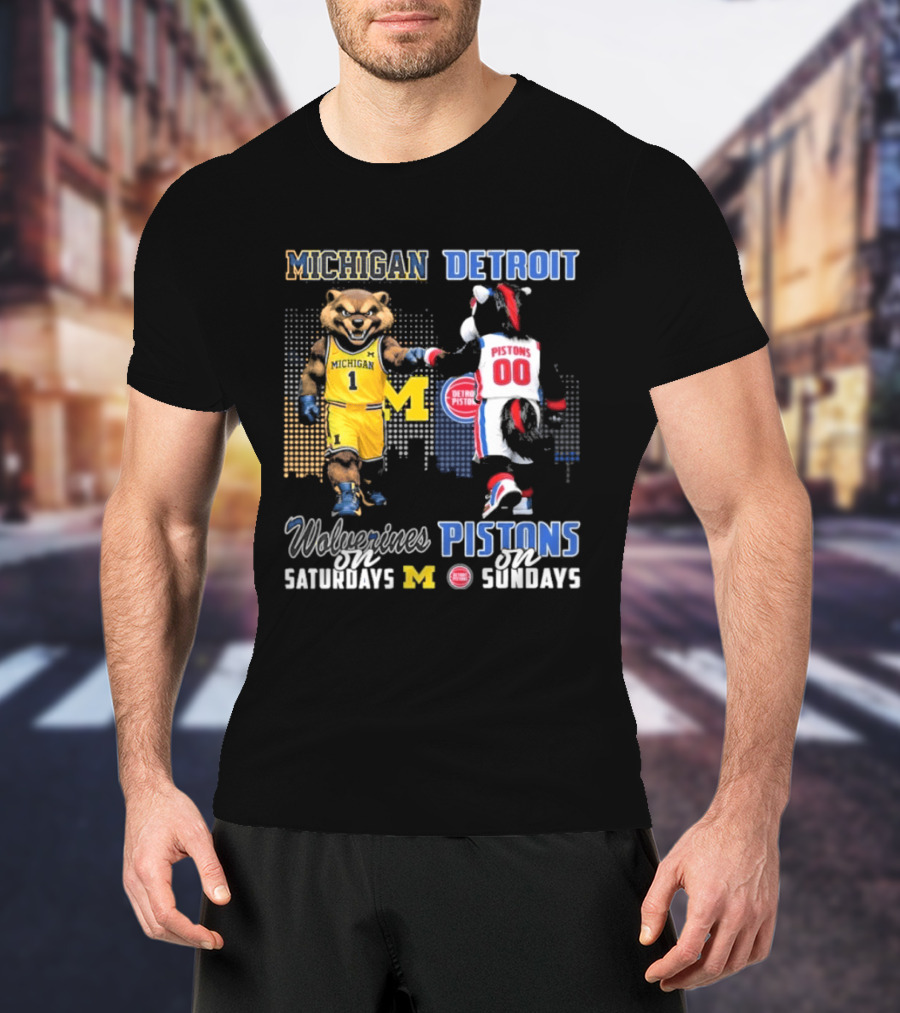 Michigan Wolverines Saturdays Detroit Pistons Sundays Mascots T-Shirt