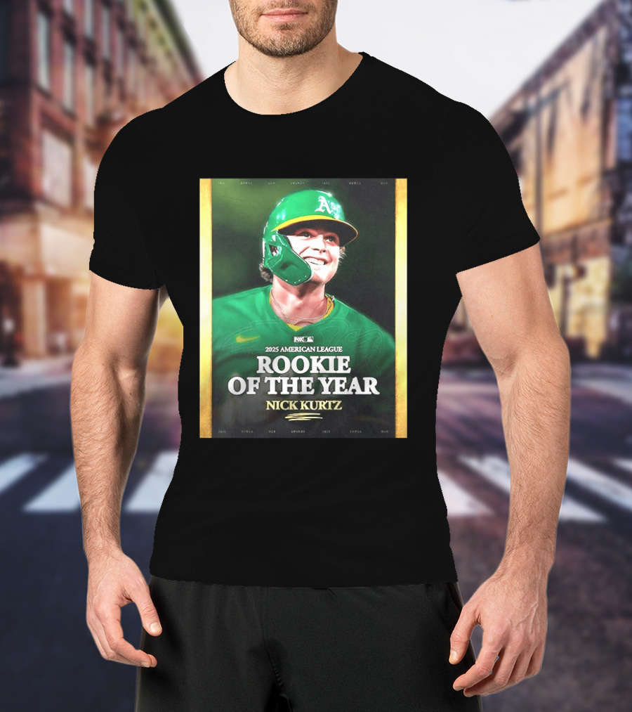 2025 American League Rookie Of The Year Nick Kurtz Oakland Athletics T-Shirt