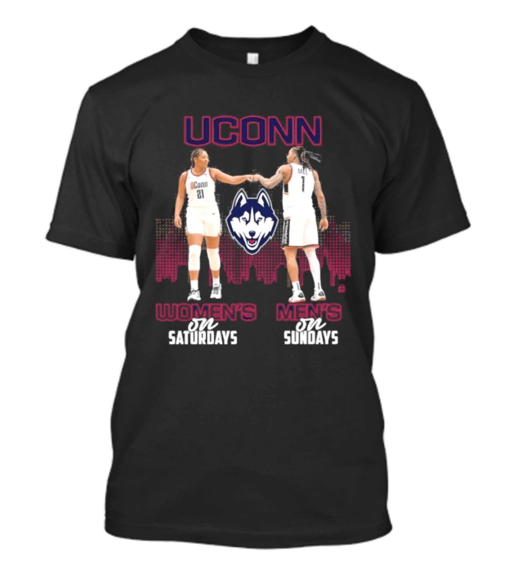 UConn Women's Basketball Saturdays UConn Men's Basketball Sundays Huskies Team Fans T-Shirt