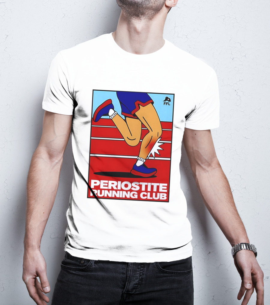 Periostite Running Club FFL Athlete Injury T-Shirt