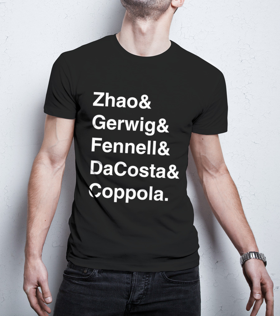 Zhao Gerwig Fennell DaCosta Coppola Female Directors Modern Greats T-Shirt