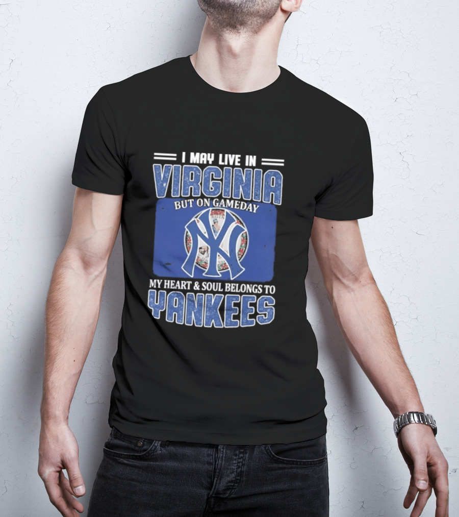 Viriginia Resident New York Yankees Fan Loyalty Gameday T-Shirt
