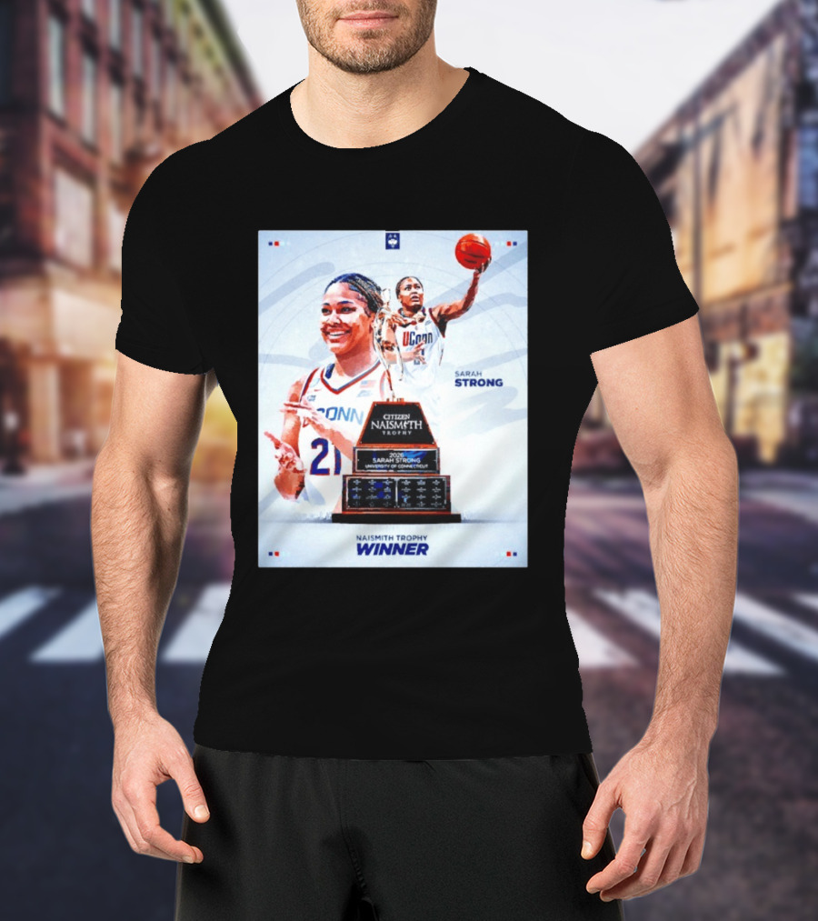 Sarah Strong UConn Huskies 2026 Naismith Trophy Winner University Of Connecticut T-Shirt