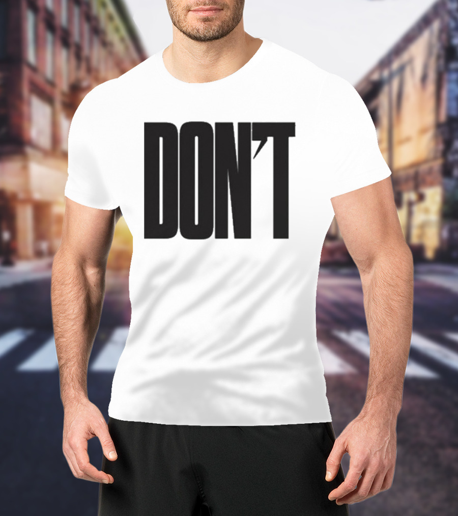 DON'T Bold Lettering With Apostrophe T-Shirt