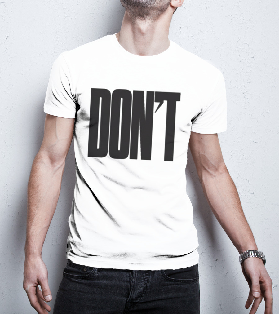 DON'T Bold Lettering With Apostrophe T-Shirt