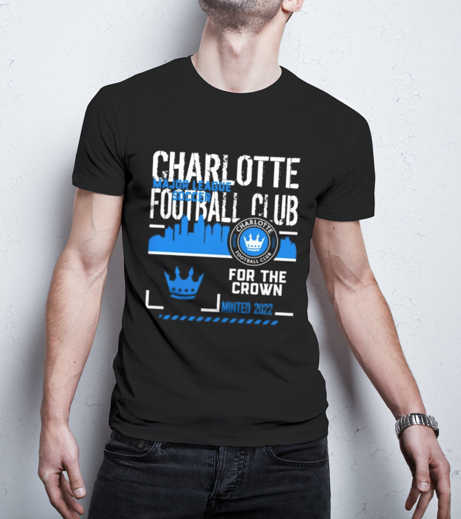 Charlotte Football Club MLS Soccer For The Crown Minted 2022 Classic Skyline T-Shirt