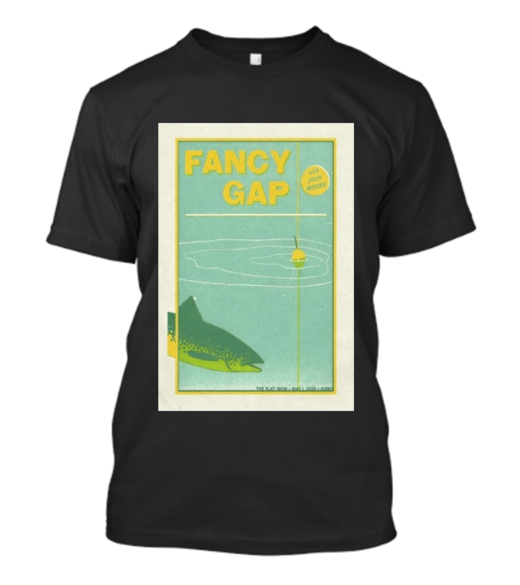 Fancy Gap May 1 2026 With Josh Moore At The Flat Iron Greensboro NC T-Shirt