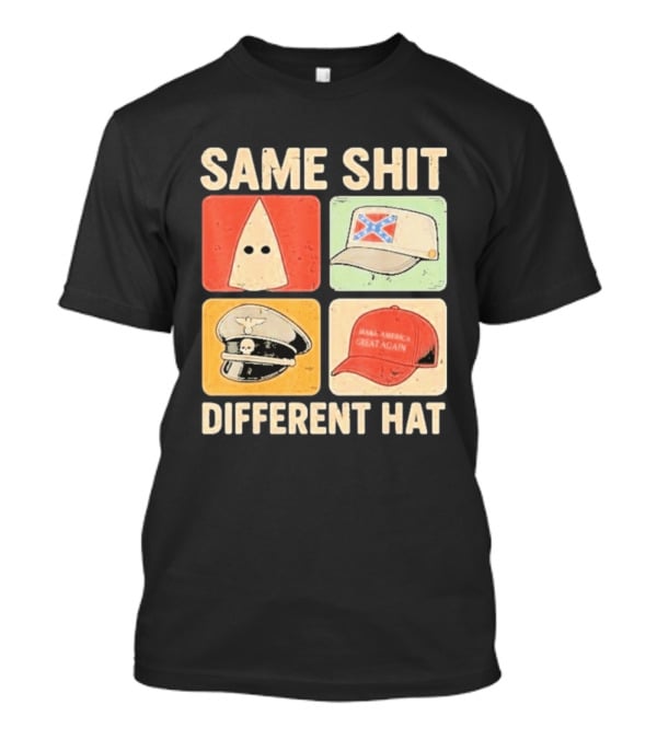 Same Shit Different Hat Ku Klux Klan Confederate Battle Flag Make America Great Again Police T-Shirt