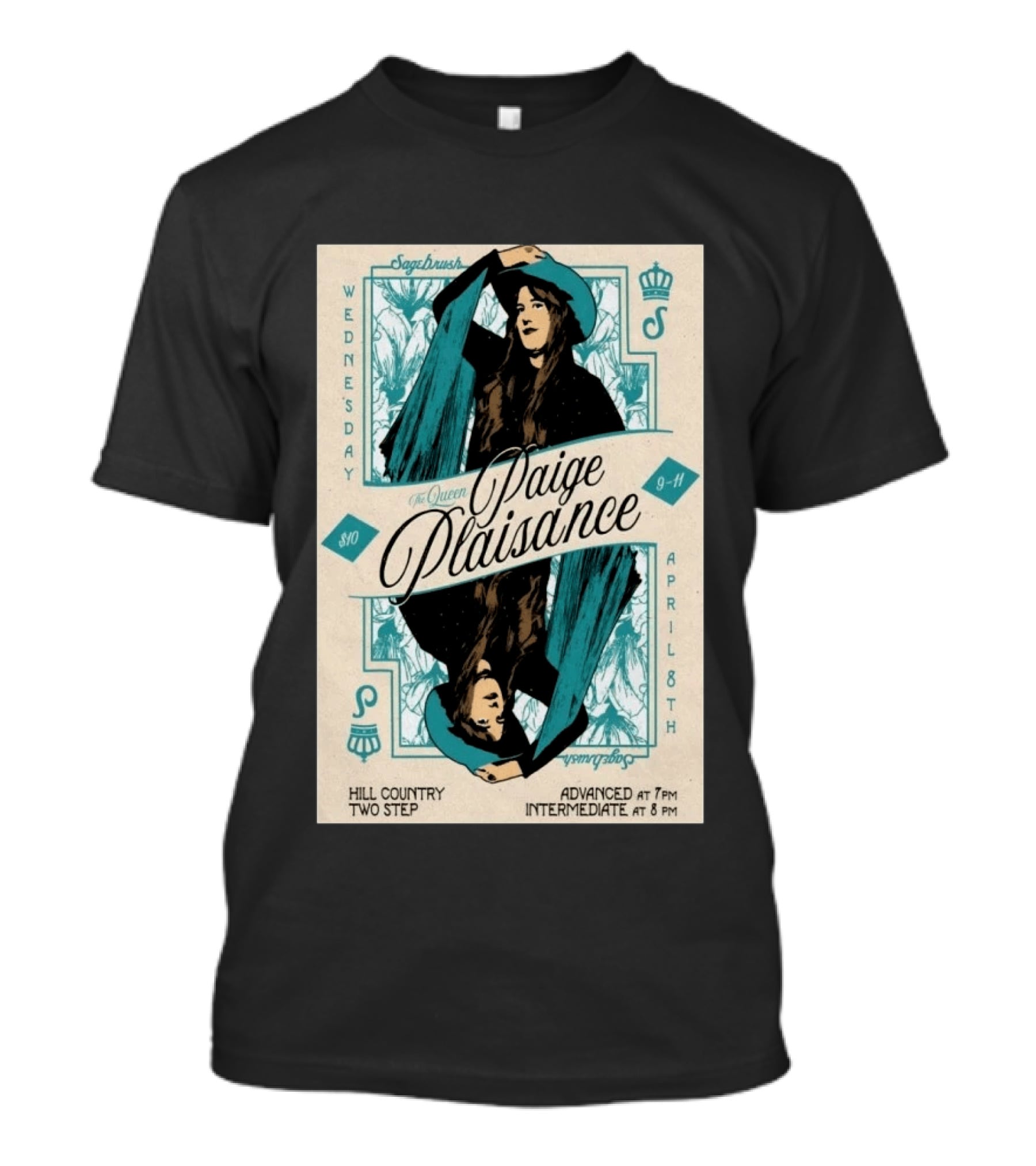 Sagebrush The Queen Paige Plaisance April 8 Austin Hill Country Two Step Wednesday T-Shirt