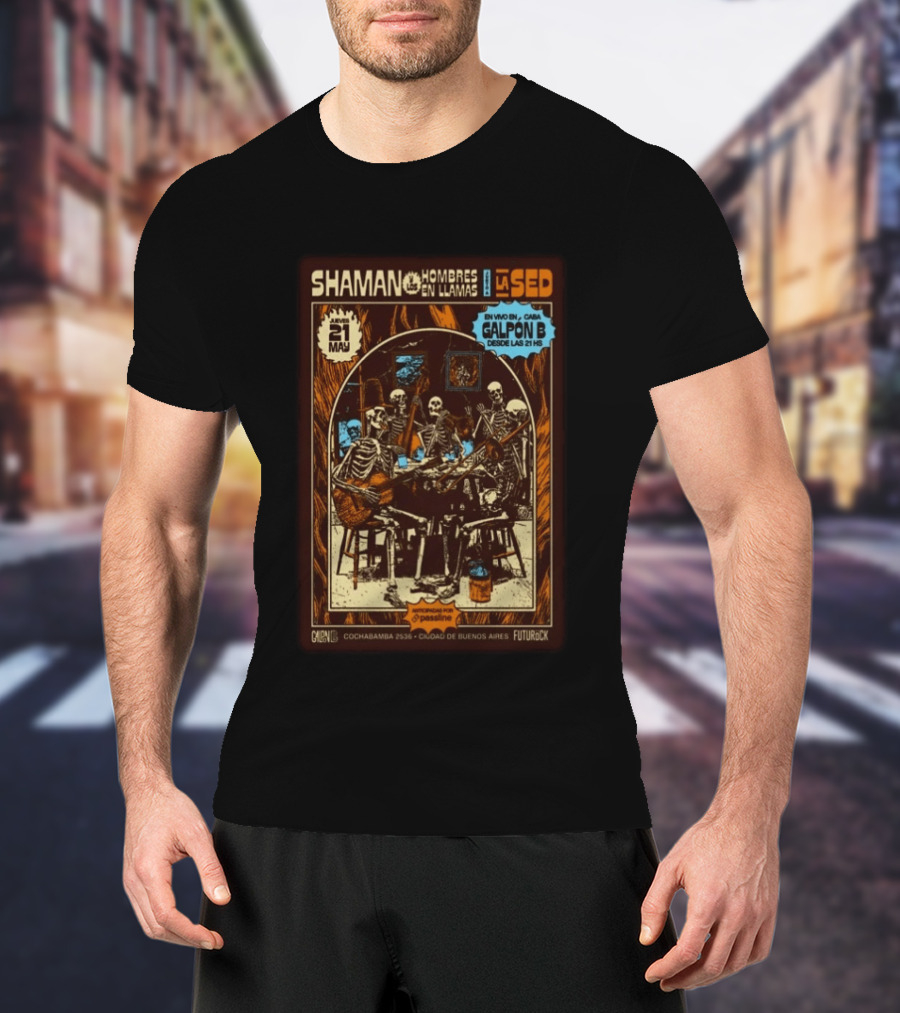 Shaman Hombres En Llamas Galpón B La Sed Buenos Aires Futurock 21 Mayo T-Shirt