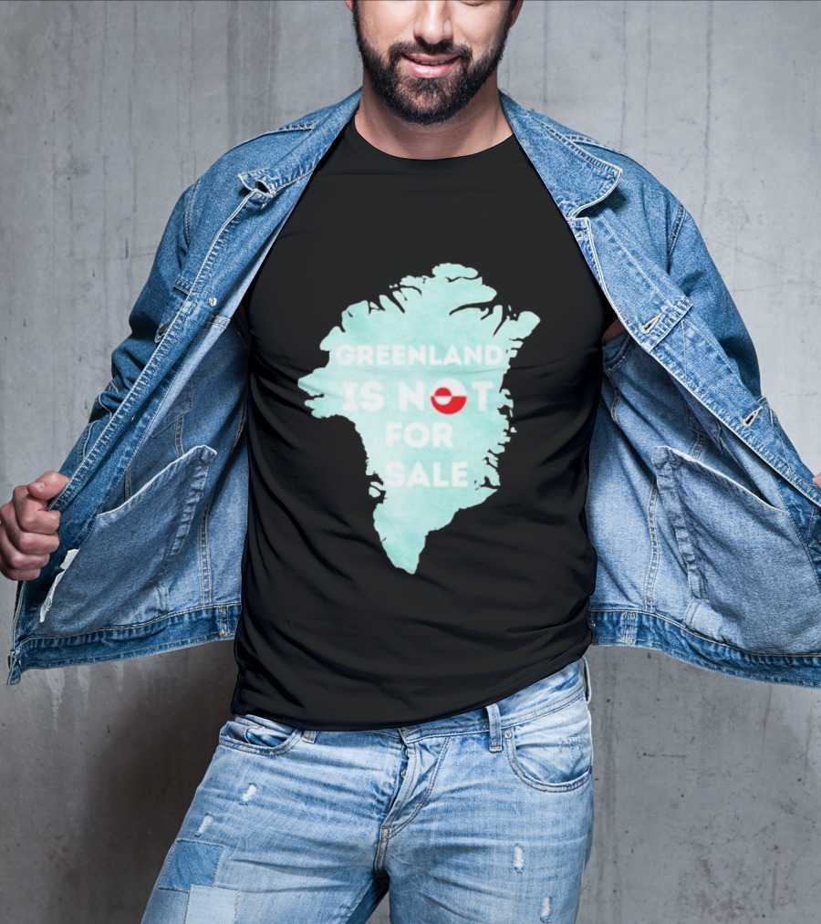 Greenland Is Not For Sale Map Design With Flag T-Shirt