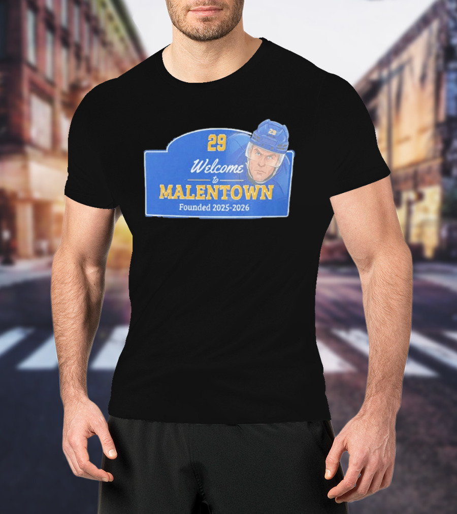 Welcome To Malentown 29 Beck Malenstyn Buffalo Sabres Founded 2025 2026 T-Shirt