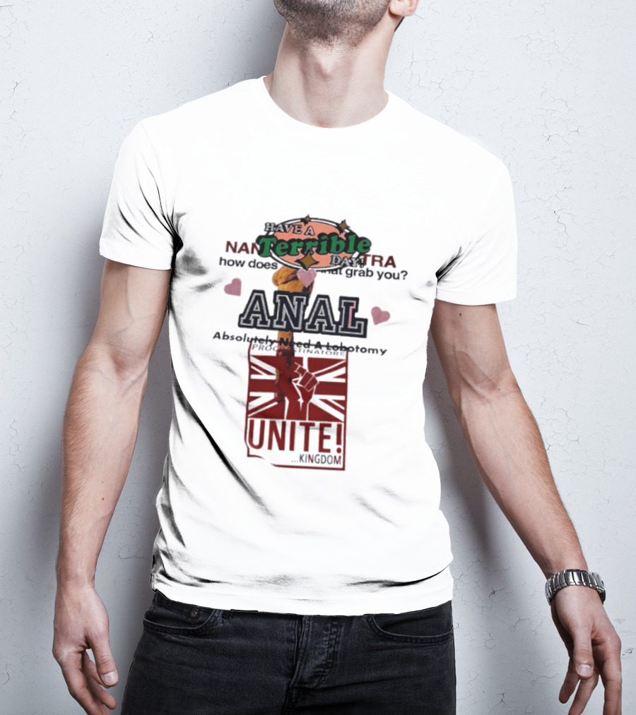 Have A Terrible Day Absolutely Need A Lobotomy Unite Kingdom Flag T-Shirt