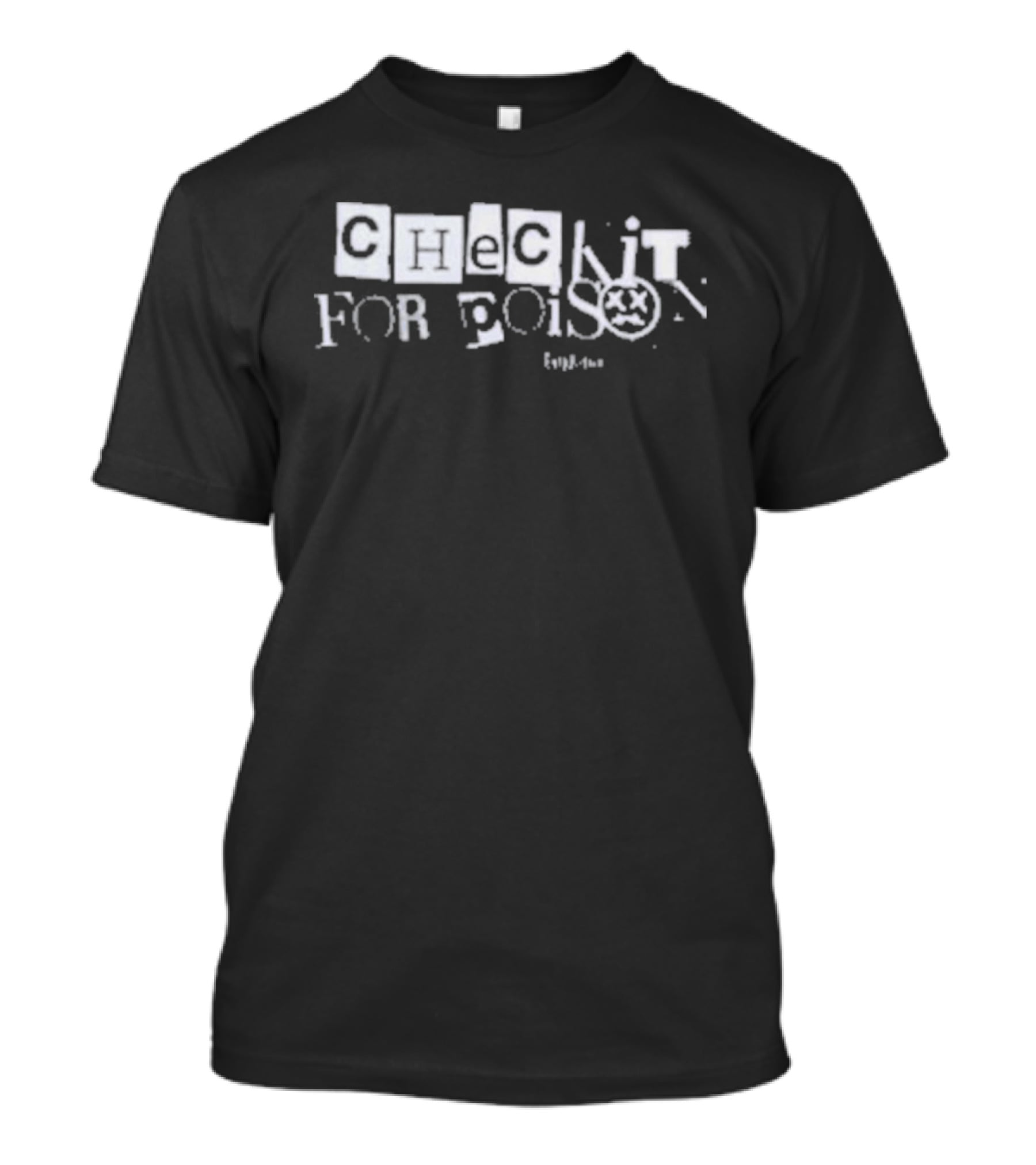 Tay Brice Check It For Poison Mysterious Warning T-Shirt