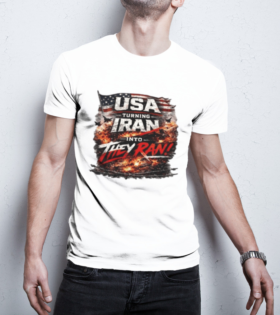 USA Turning Iran Into They Ran T-Shirt