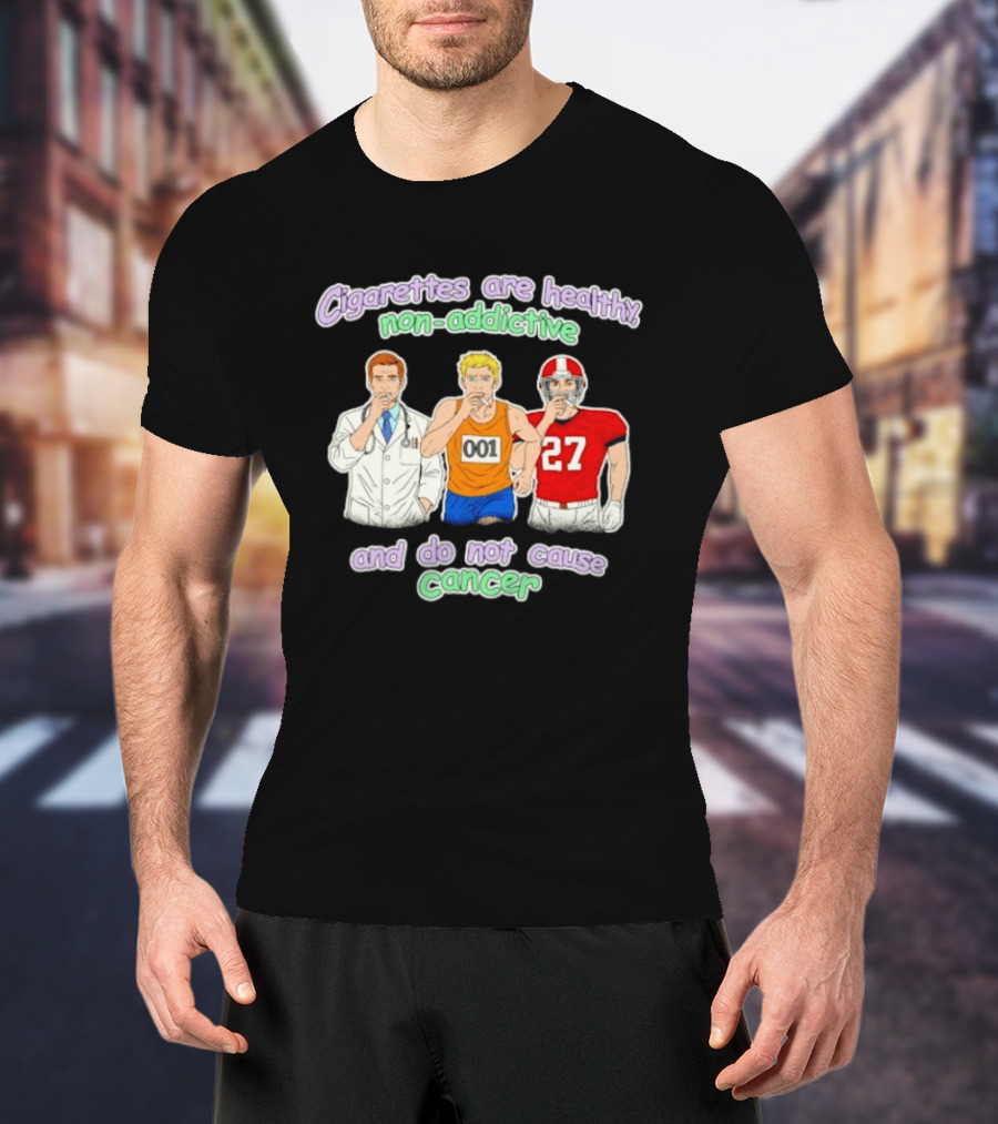 Cigarettes Are Healthy Non Addictive Doctor Athlete 001 Football Player 27 Do Not Cause Cancer T-Shirt