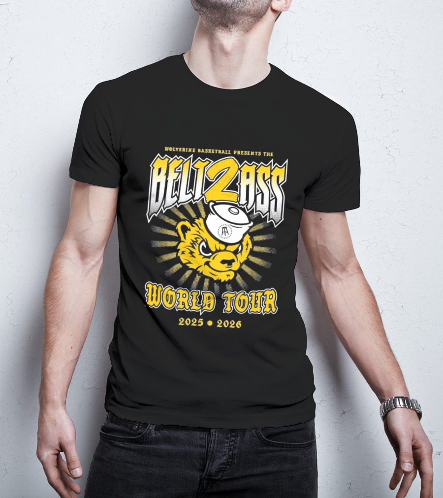 Wolverine Basketball Presents The Belt 2 Ass World Tour 2025 2026 T-Shirt
