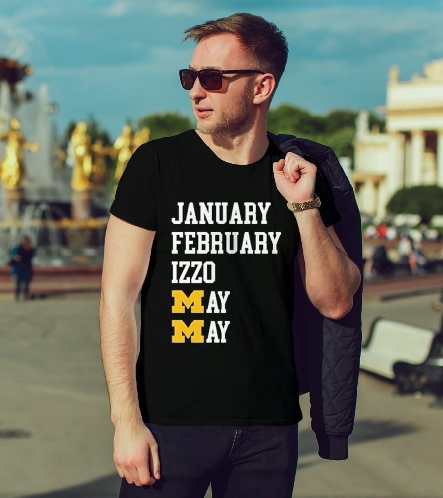 January February Izzo May Michigan Wolverines M T-Shirt