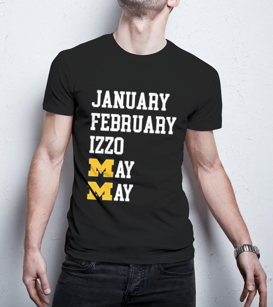 January February Izzo May Michigan Wolverines M T-Shirt