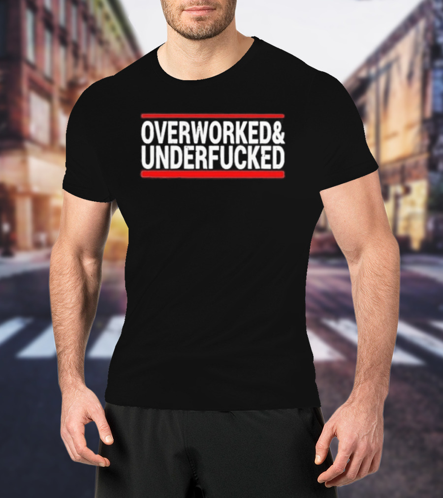 Overworked Underfucked 2026 Bold Red Lines White T-Shirt