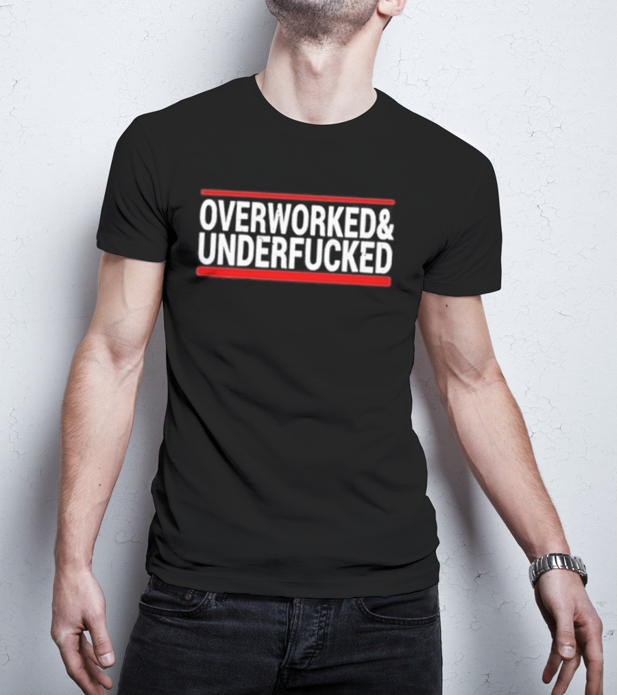 Overworked Underfucked 2026 Bold Red Lines White T-Shirt